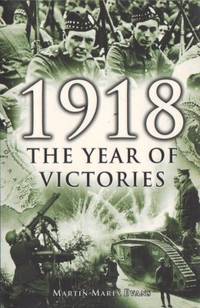 1918. The Year of Victories.
