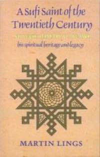 A Sufi Saint of the Twentieth Century: Shaikh Ahmad al Alawi Golden Palm Series