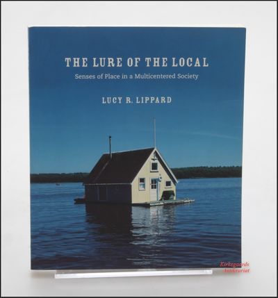The Lure of the Local: Senses of Place in a…