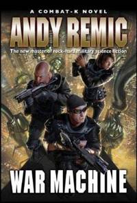 image of War Machine : A Combat-K Novel