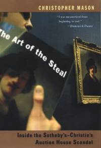 The Art of the Steal: Inside the Sotheby's-Christie's Auction House Scandal