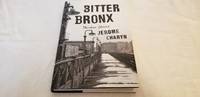 Bitter Bronx; Thirteen Stories by Jerome Charyn - First Edition - 2015 - from Corliss Books (SKU: 014386)
