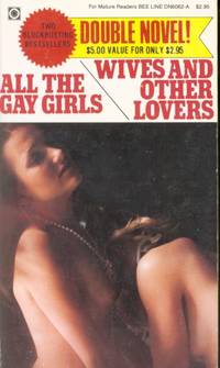 All the Gay Girls  &amp;  Wives and Other Lovers   DN-6062 de Cora Willis  &  Amy Fabius - 1976