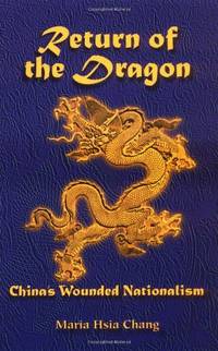 Return Of The Dragon: China's Wounded Nationalism