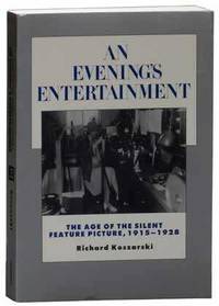 An Evening's Entertainment, The Age of the Silent Feature Picture, 1915-1928