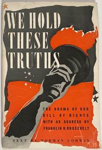 image of We Hold These Truths - A dramatic celebration of The American Bill of Rights, including an address by Franklin D. Roosevelt