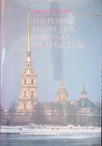 The Petrine Revolution in Russian Architecture