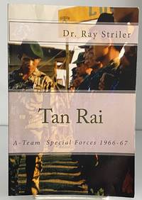 Tan Rai: Special Forces A-Team Vietnam