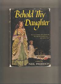 Behold Thy Daughter by Paterson, Neil - 1950