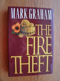 The Fire Theft by Mark Graham - First edition first printing - 1993 - from Scene of the Crime Books, IOBA (SKU: biblio2178)