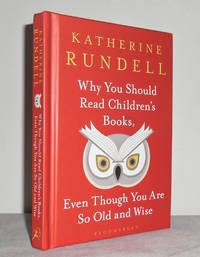 cover of Why You Should Read Children's Books, Even Though You Are So Old and Wise
