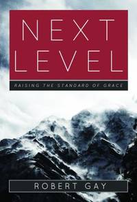 Next Level : Raising the Standard of Grace