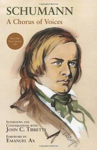 John C. Tibbetts: Schumann - A Chorus of Voices