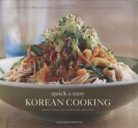 Quick and Easy Korean Cooking: More Than 70 Everyday Recipes (Gourmet Cook Book Club Selection)...