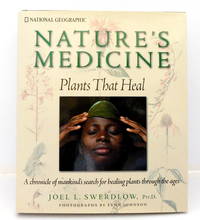 image of Nature's Medicine: Plants That Heal: A Chronicle of Mankind's Search for Healing Plants through the Ages