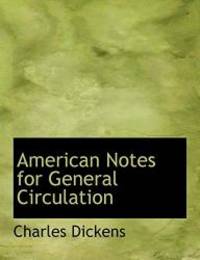 image of American Notes for General Circulation (Large Print Edition)