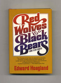 Red Wolves And Black Bears - 1st Edition/1st Printing by Edward Hoagland - First Edition; First Printing - 1976 - from Books Tell You Why, Inc. (SKU: 100576)