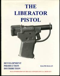 The Liberator Pistol by Hagan, Ralph - 1996-01-01