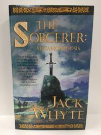 The Sorcerer: Metamorphosis, Book 2 (The Camulod Chronicles, Book 6) by Jack Whyte - 2000