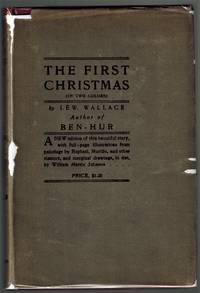 The First Christmas ( in RARE dust wrapper) by Wallace, Lew - 1902