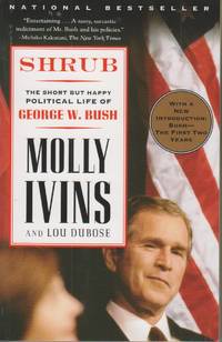 Shrub The Short but Happy Political Life of George W. Bush