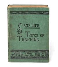 Camp Life in the Woods and the Tricks of Trapping and Trap Making by Gibson, W. Hamilton - 1881