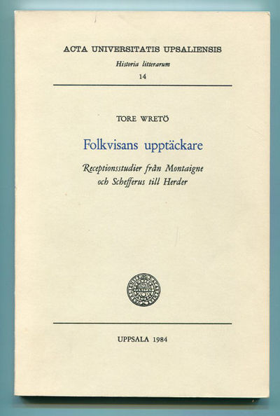 Folkvisans upptäckare. Receptionsstudier från…