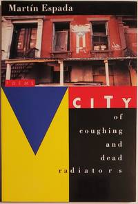 CITY OF COUGHING AND DEAD RADIATORS by Espada, Martin - 1994