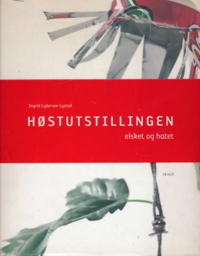 Høstutstillingen. Elsket og hatet
