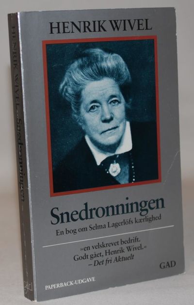 Snedronningen - en bog om Selma Lagerlöfs…