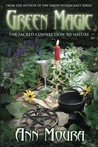 Green Magic : The Sacred Connection to Nature