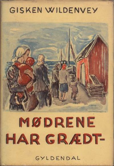 Mødrene har grædt- Roman.