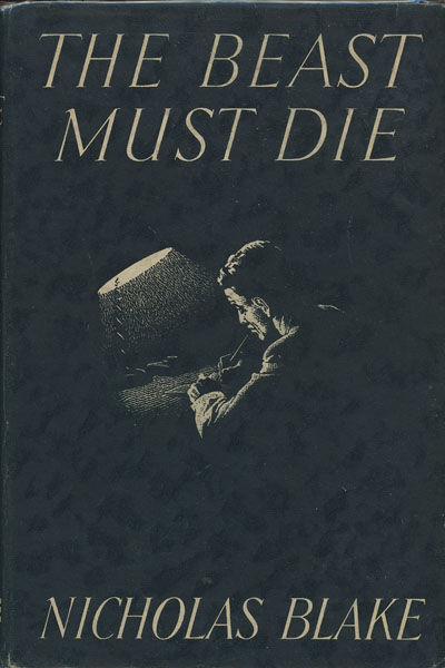 THE BEAST MUST DIE. by BLAKE, NICHOLAS | 1938 | Collins Crime Club