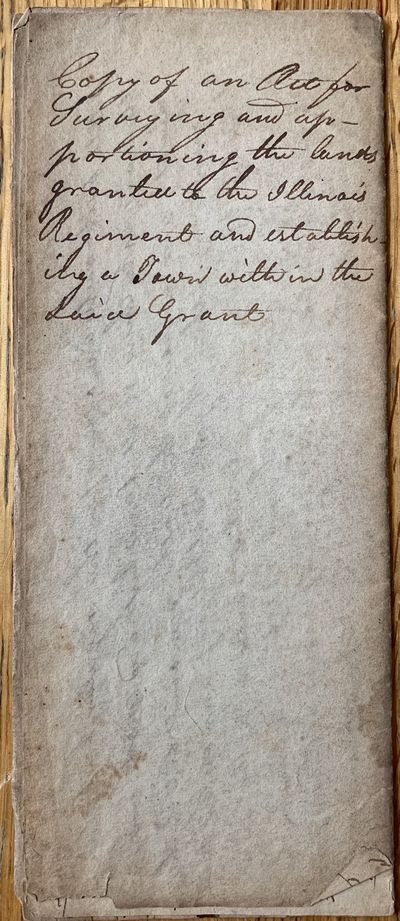 "Copy of an Act for Surveying and Apportioning the Lands Granted to the Illinois Regiment and Establishing a Town within the Said Grant," - Manuscript Copy by William Munford, Keeper of The Rolls, from the "Original in My Custody" dated January 16, 1818