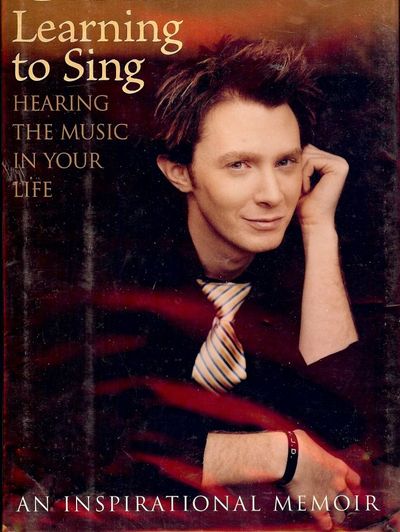 LEARNING TO SING: HEARING THE MUSIC IN YOUR LIFE