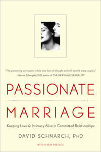 image of Passionate Marriage: Keeping Love and Intimacy Alive in Committed Relationships