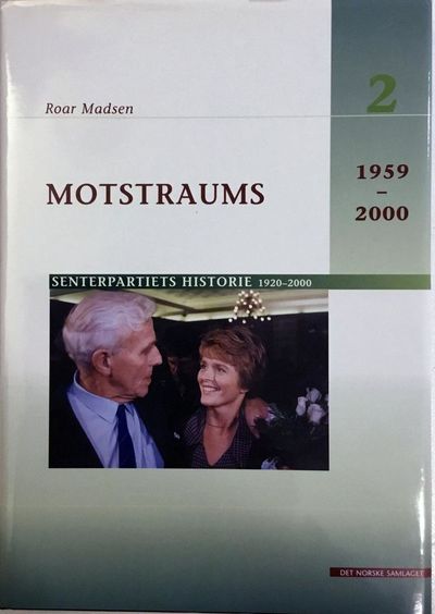 Motstraums. Senterpartiets historie 1959-2000
