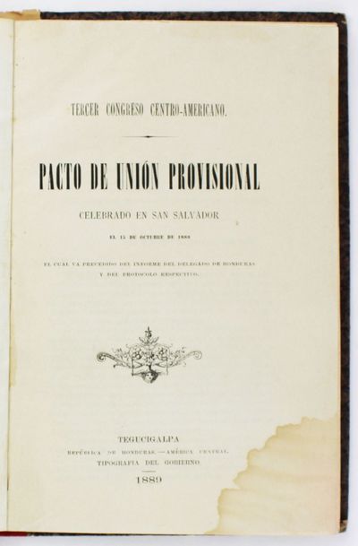Tercero Congreso Centro-Americano. Pacto de Union Provisional Celebrado en San Salvador..