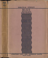 Blue Juniata by MALCOLM COWLEY - First Edition - 1929 - from Contact Editions (SKU: 13374)