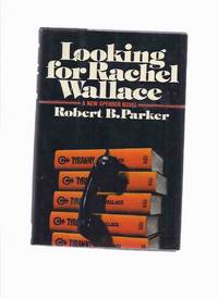 Looking for Rachel Wallace: A Spenser Mystery ---by Robert B Parker