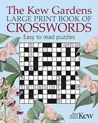 The Kew Gardens Large Print Book of Crosswords (Kew Gardens Arts & Activities)