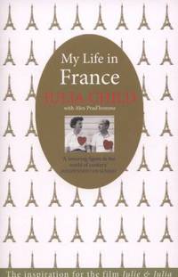 My Life in France. Julia Child