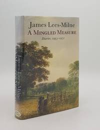 A MINGLED MEASURE Diaries 1953-1972 by LEES-MILNE James