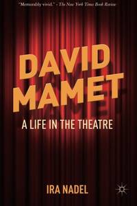 David Mamet: A Life in the Theatre