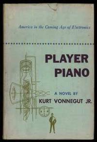 PLAYER PIANO by Vonnegut, Kurt - 1952