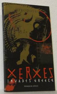Xerxes invades Greece. Translated by Aubrey de…