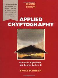 Applied Cryptography: Protocols, Algorithms and Source Code in C by Schneier, Bruce