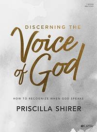 Discerning the Voice of God - Bible Study Book - Revised: How to Recognize When God Speaks by Priscilla Shirer