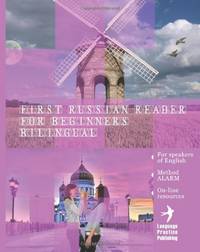 First Russian Reader for beginners bilingual for speakers of English: First Russian dual-language...
