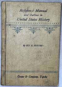 Reference Manual and Outlines of United States History